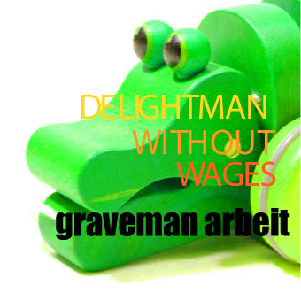 DELIGHTMAN WITHOUT WAGES